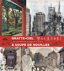 Gratte-ciel & soupe de nouilles
